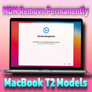 ✅ MacBook T2 Permanent MDM (Remote Management) Bypass