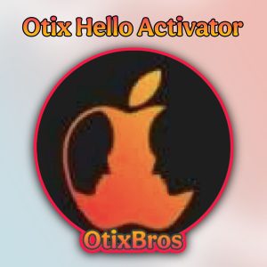 ✅ Otix Hello Activator CheckM8 iPhone/ iPad Bypass